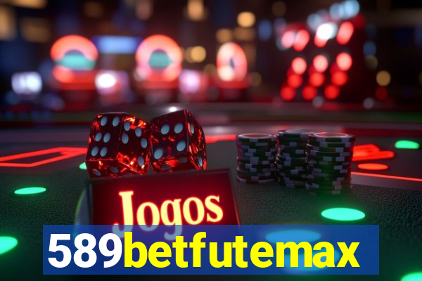 589betfutemax futebol ao vivo